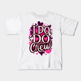 I Do Crew | Bachelorette Kids T-Shirt